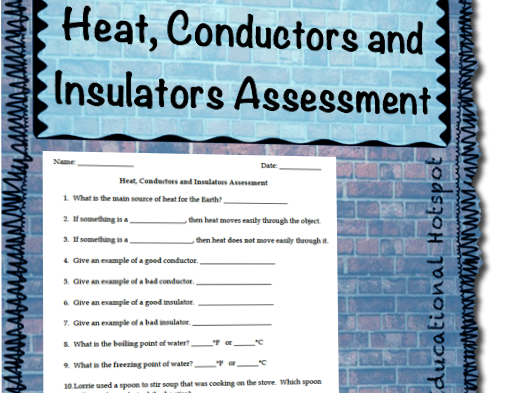 Heat Conductors and Insulators Assessment