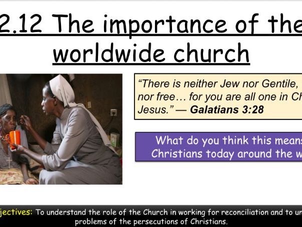 AQA GCSE Religious Studies Theme A Christianity: 2.12 The importance of the worldwide church