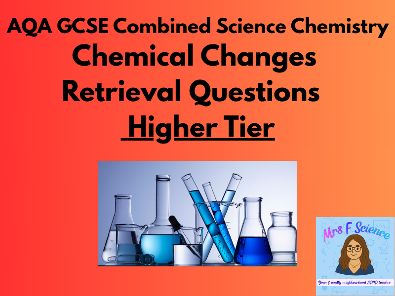 AQA GCSE Combined Science Chemical Changes Retrieval Questions | Higher