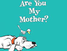 Are You My Mother