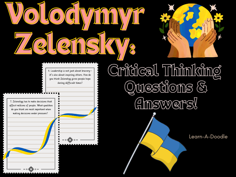 How to Be Brave Like Volodymyr Zelenskyy: Critical Thinking Questions & Answers!