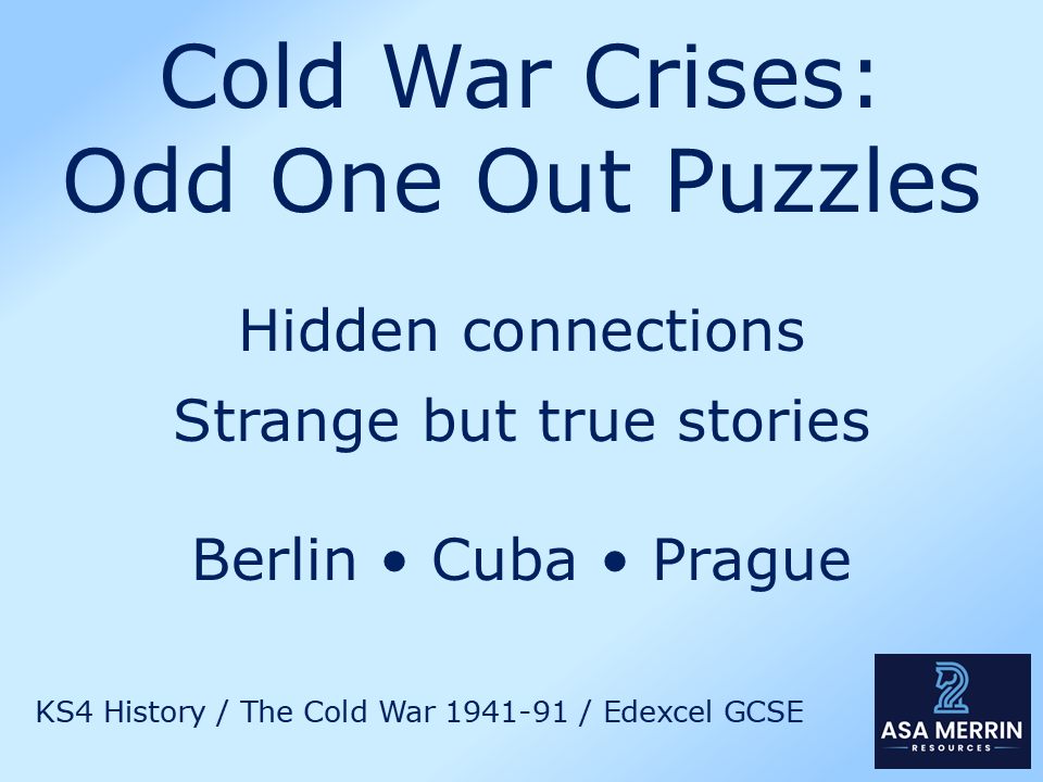 Cold War Crises Revision: Odd One Out Puzzle Activity (Berlin, Cuba & Prague Spring)