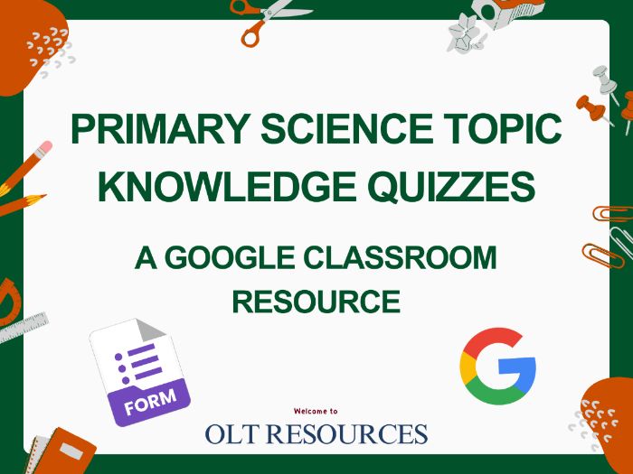 Primary Science Topic Quizzes | Google Forms Resource