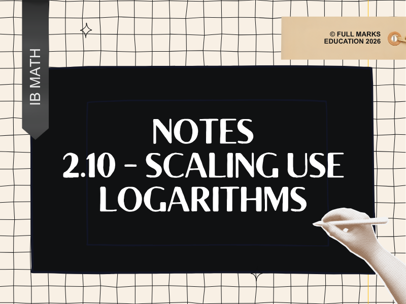 IB Maths AI HL 2.10 - Scaling Using Logarithms Notes