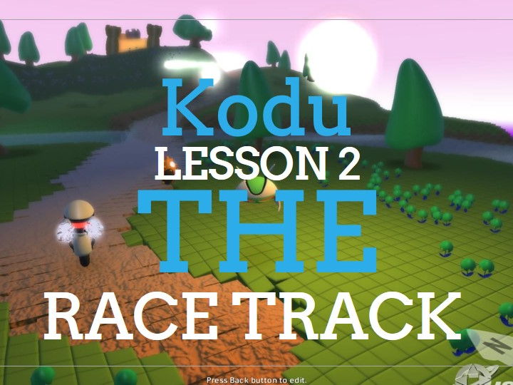 Kodu - Race Track - Lesson 2