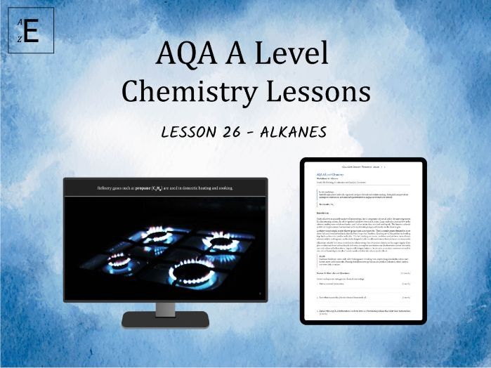 AQA A Level Chemistry Lesson 26 - Alkanes