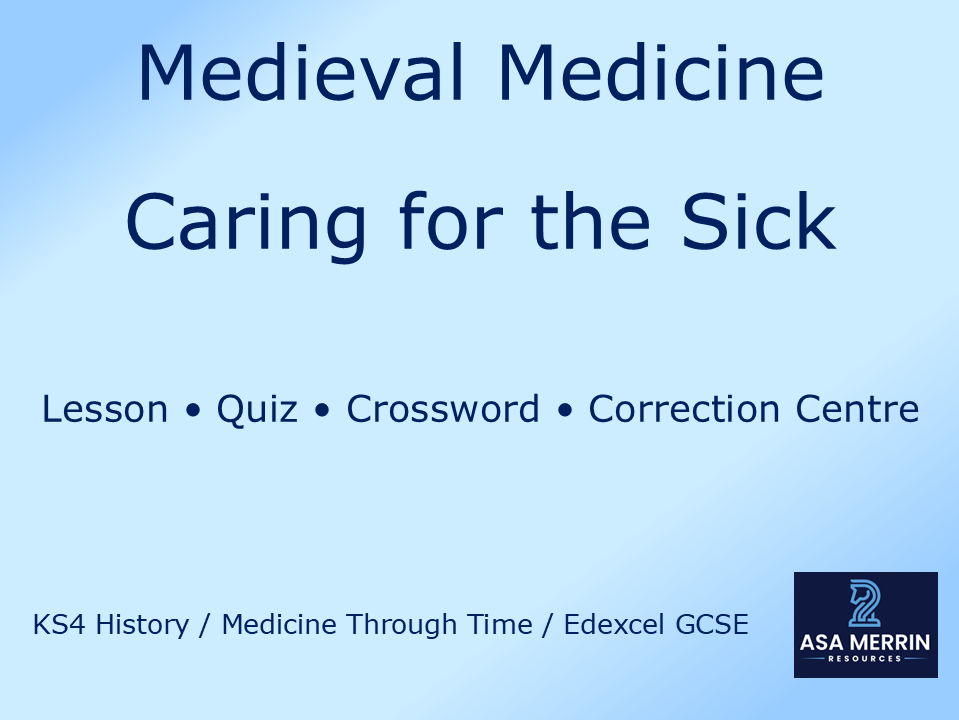 Caring for the Sick Bundle | GCSE Medicine Through Time Lesson, Quiz, Crossword & Game