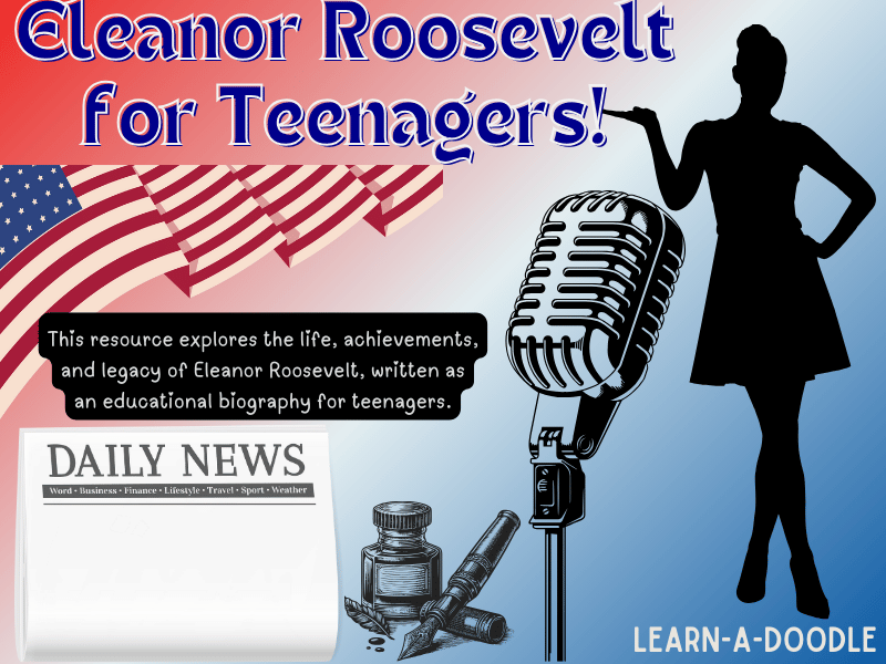 Biography Reading Text: The Life and Legacy of Eleanor Roosevelt for Teenagers!