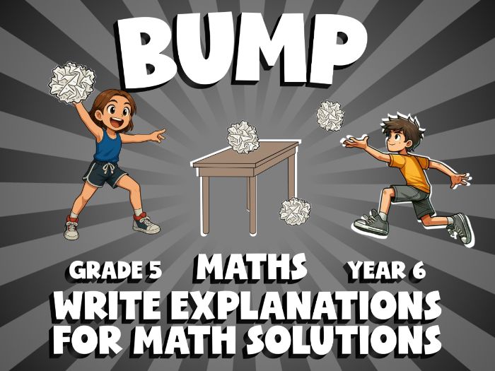 Write Explanations for Math Solutions BUMP Maths Game | No-Prep Year 6 Review Activity