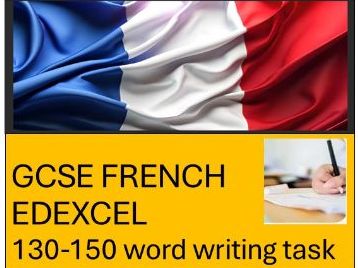 GCSE FRENCH 130-150 WORD TASK EDEXCEL