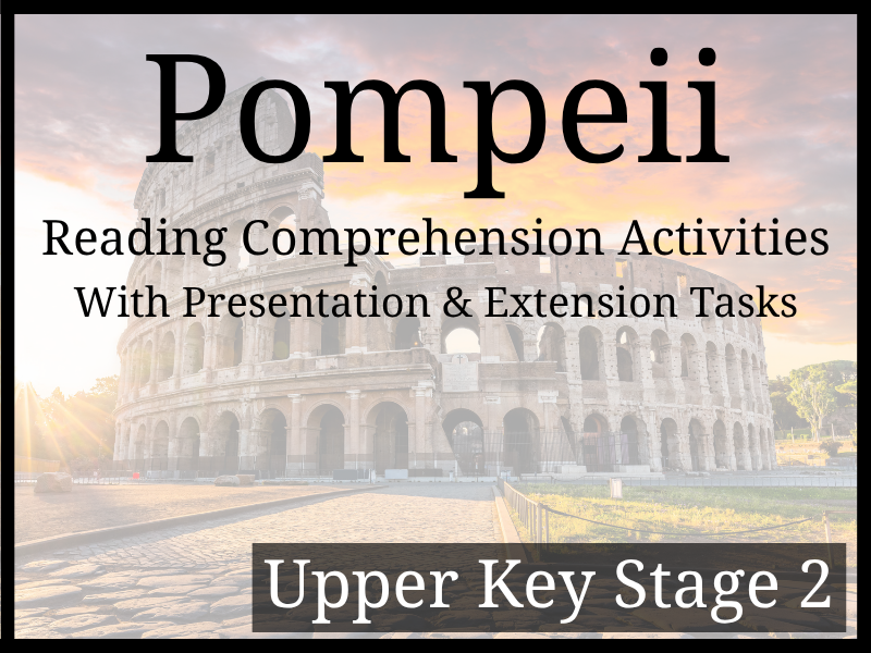 Pompeii Reading Comprehension Activities | Year 5 & Year 6 | UKS2