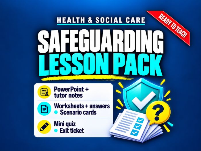 Health & Social Care Safeguarding Lesson Pack – Level 2 & 3 Safeguarding Training & Scenarios