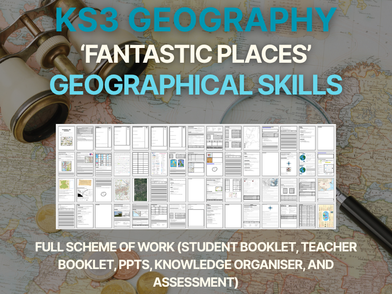 KS3 Geography - Geographical Skills Scheme of Work (Fantastic Places)