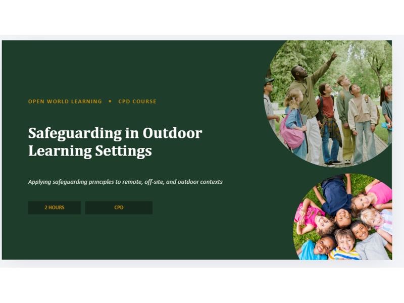 Safeguarding in Outdoor Learning Settings - CPD Course | Off-Site & Residential Visits