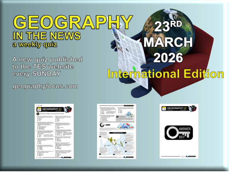 GEOGRAPHY IN THE NEWS weekly quiz - 23rd March 2026