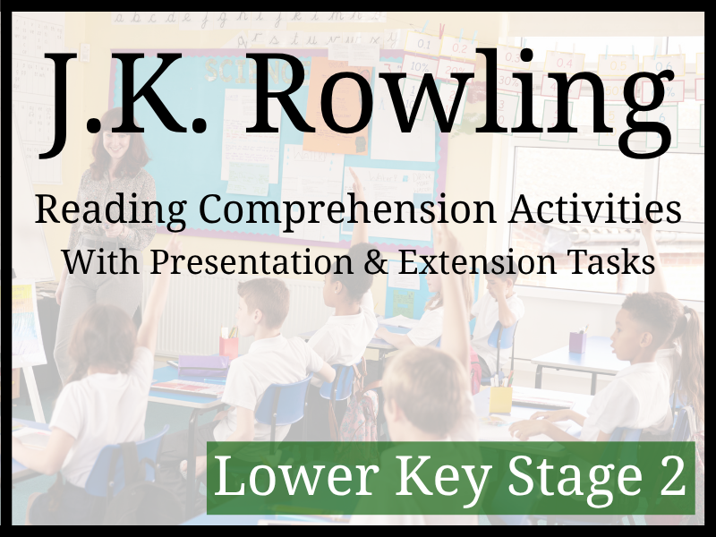 J.K. Rowling Reading Comprehension Activities | Year 3 & Year 4 | LKS2
