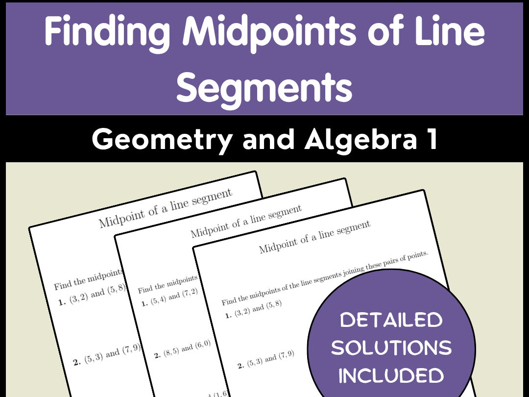 Finding Midpoints of Line Segments 3-Worksheet Bundle - Geometry and Algebra 1