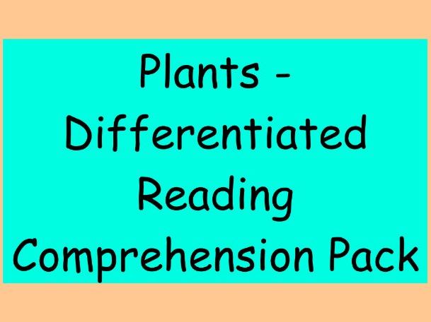Plants – Differentiated Reading Comprehension Pack (LKS2)