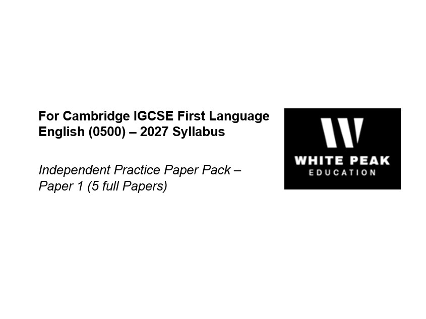 Cambridge IGCSE First Language English (0500) – 2027 Practice Paper 1 Pack (5 Full Papers)