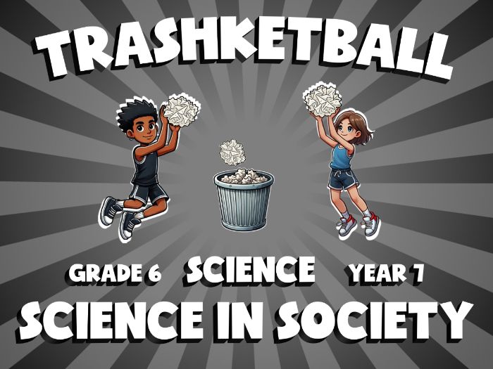 Science in Society TRASHKETBALL Science Game | No-Prep Year 7 Review Activity