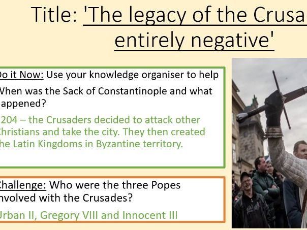 KS3 Crusades L7 - Legacy of the Crusades