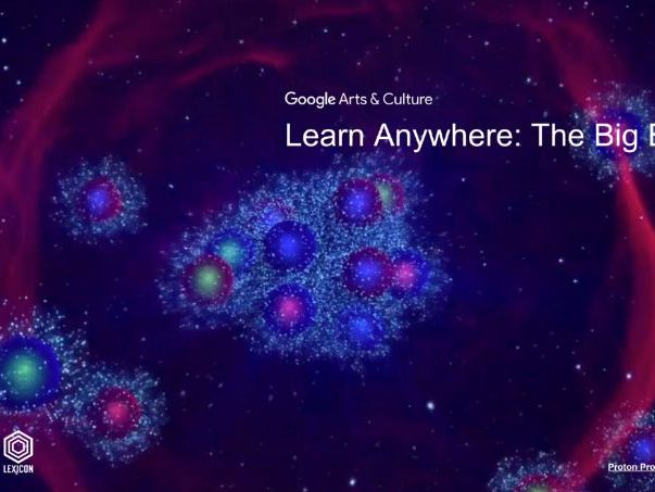 The Big Bang: Learn Anywhere #googlearts