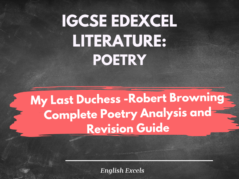 IGCSE English Lit: My Last Duchess -Robert Browning Complete Poetry Analysis and Revision Guide