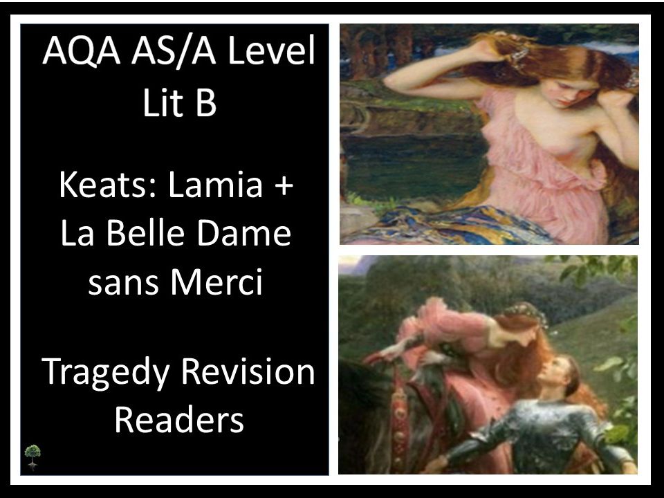 KEATS: LAMIA + LA BELLE DAME SANS MERCI Tragedy Revision Readers I AQA LIT B