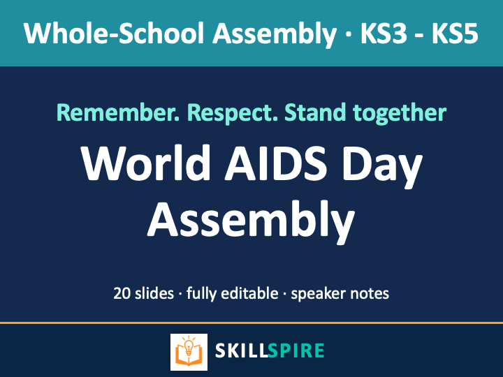 World AIDS Day Assembly | 1 December | KS3–KS5 | 20 Slides + Full Speaker Notes | HIV Myths & Stigma