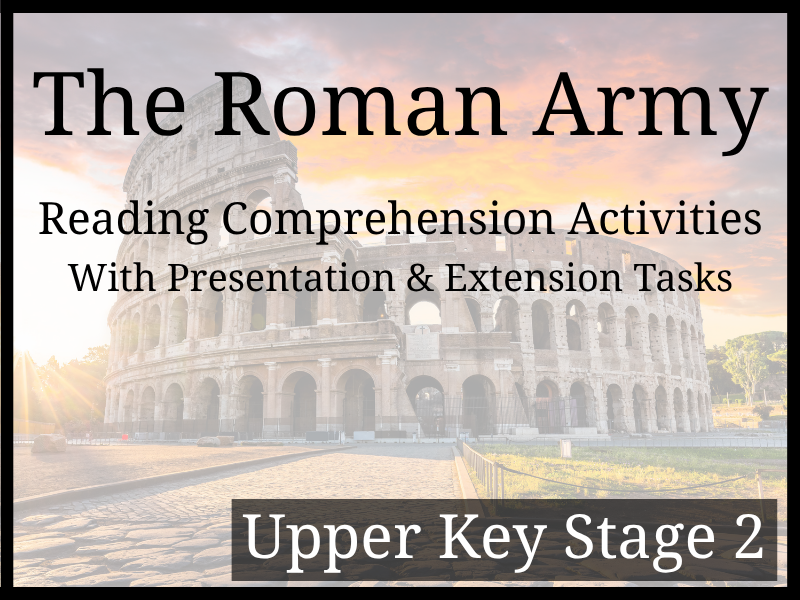 The Roman Army Reading Comprehension Activities | Year 5 & Year 6 | UKS2