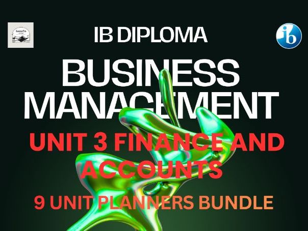 Complete IBDP Business Management Unit 3 Finance and Accounts I 9 Unit Planners Bundle I SL & HL