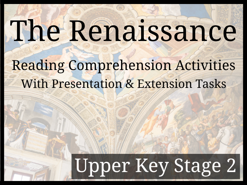 The Renaissance Reading Comprehension Activities | Year 5 & Year 6 | UKS2
