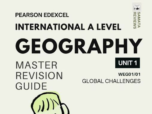 Pearson Edexcel IAL Geography Unit 1 (WGE01/01) Master Revision Guide: Global Challenges
