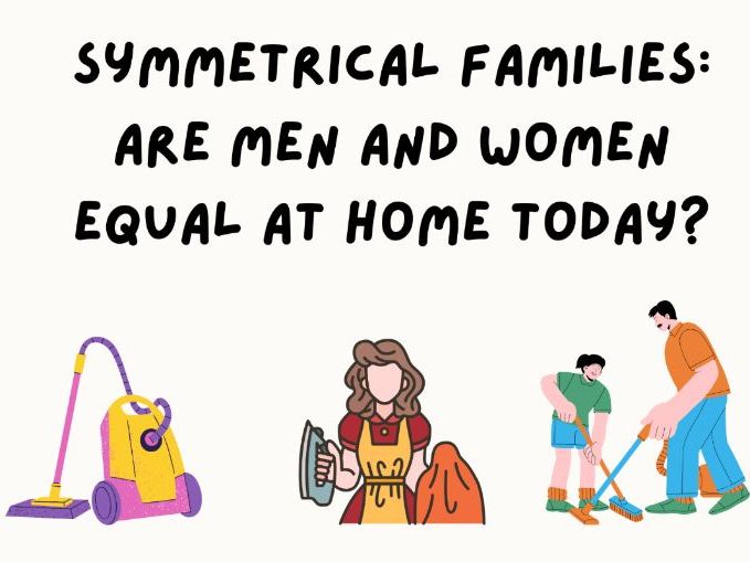 AQA GCSE Sociology: Conjugal Roles & Symmetrical Families