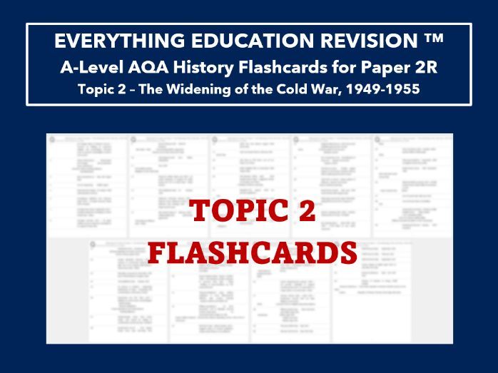 A-Level AQA History Flashcards for Paper 2R – Topic 2 (The Widening of the Cold War, 1949-1955)