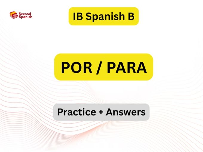 IB Spanish B Por/Para Practice + Answers