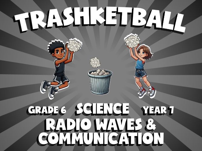 Radio Waves & Communication TRASHKETBALL Science Game | No-Prep Year 7 Review Activity