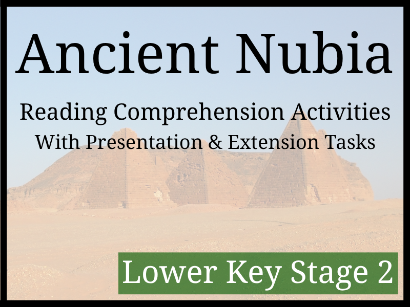 Ancient Nubia Reading Comprehension Activities | Year 3 & Year 4 | LKS2