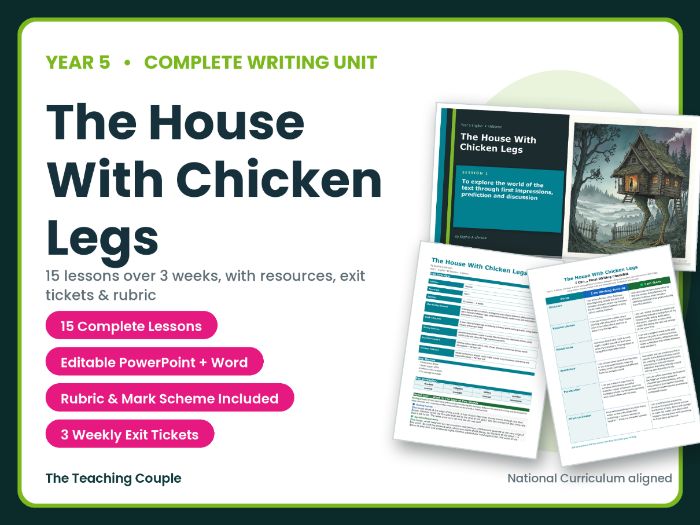 The House With Chicken Legs | Year 5 English Unit | 15 Complete Lessons + Resources + Mark Scheme