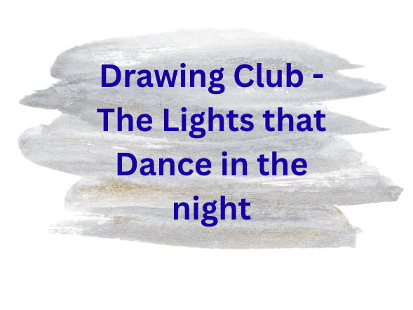 Drawing Club - The Lights that Dance in the Night