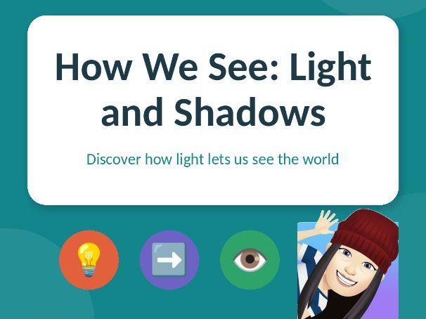 How We See: Light and Shadows — Year 6 Science