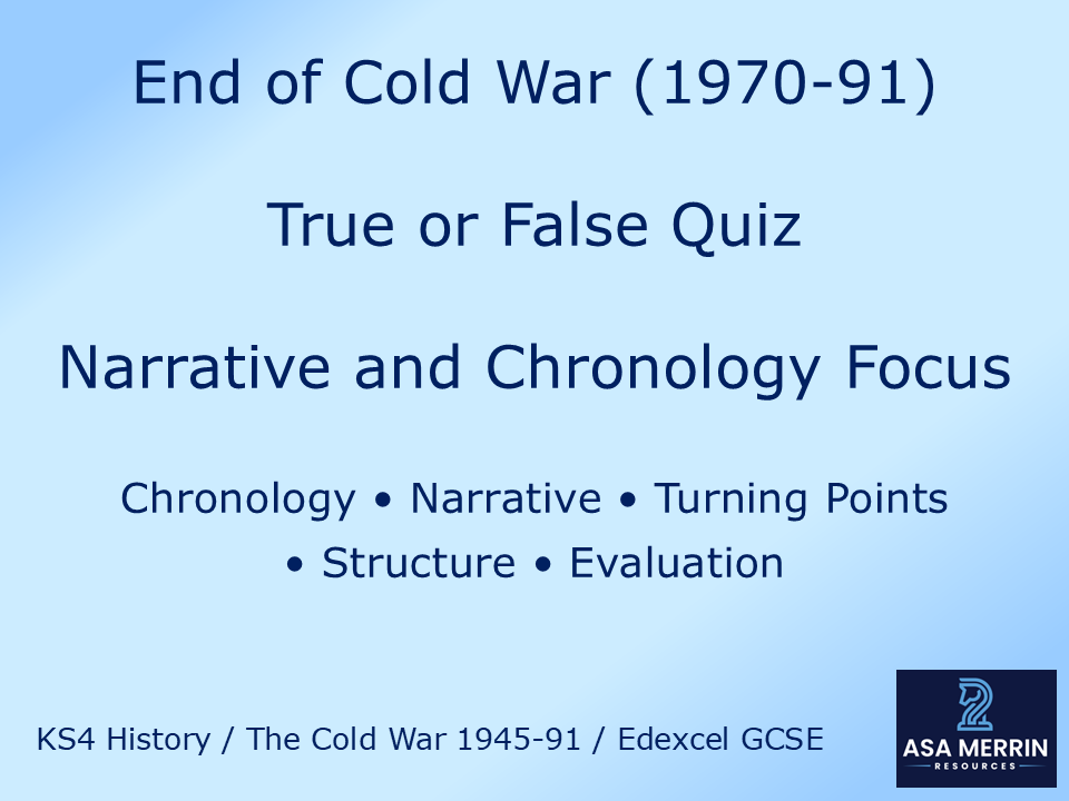 Cold War End (1970–91): Narrative True/False Quiz – Exam Skills Focus
