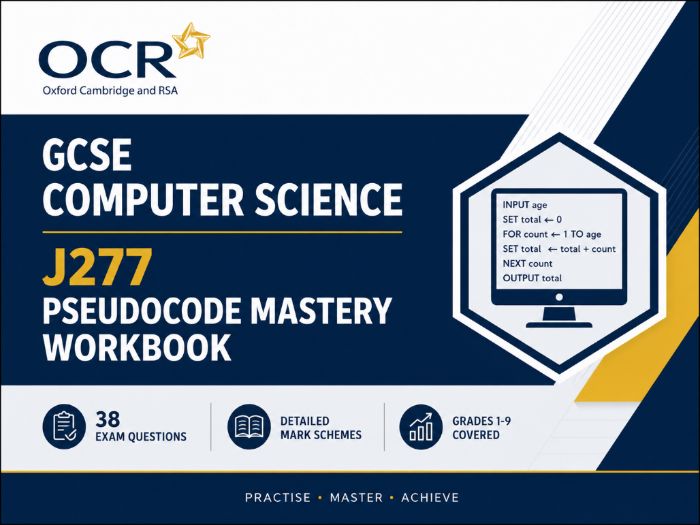OCR GCSE Computer Science J277 Pseudocode Mastery Workbook | 38 Exam Qs + Mark Schemes Grades 1-9