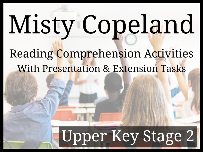 Misty Copeland Reading Comprehension Activities | Year 5 & Year 6 | UKS2
