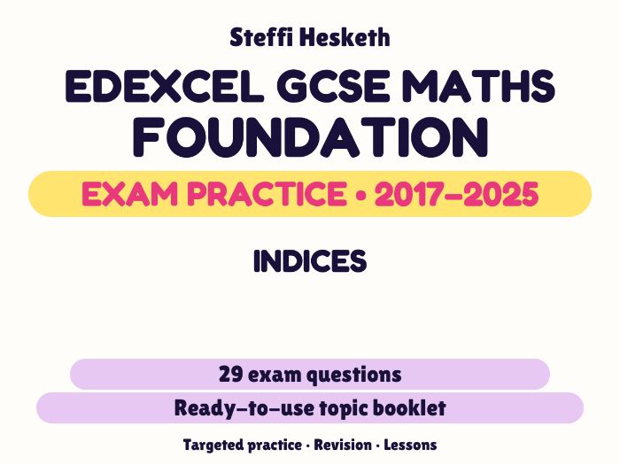 Edexcel GCSE Maths Foundation: Indices Exam Questions | 2017-2025