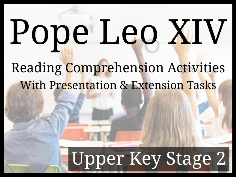 Pope Leo XIV Reading Comprehension Activities | Year 5 & Year 6 | UKS2