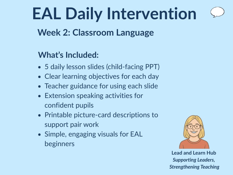 EAL Daily Intervention – Week 2: Classroom Language (Beginner English) Description: