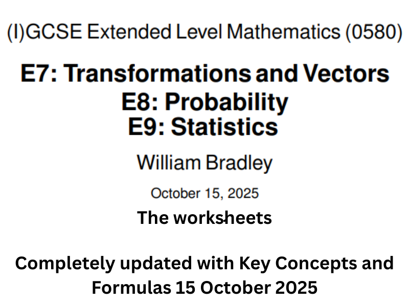Cambridge IGCSE Mathematics - E7, E8 and E9 Complete Worksheets
