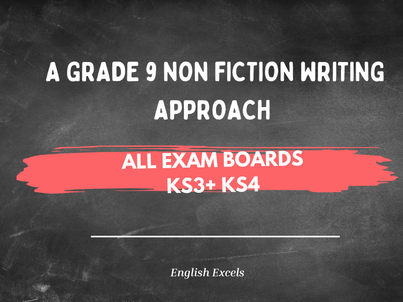 IGCSE GCSE  Non Fiction Writing  GRADE 9 Paragraph Structure  + Model Article