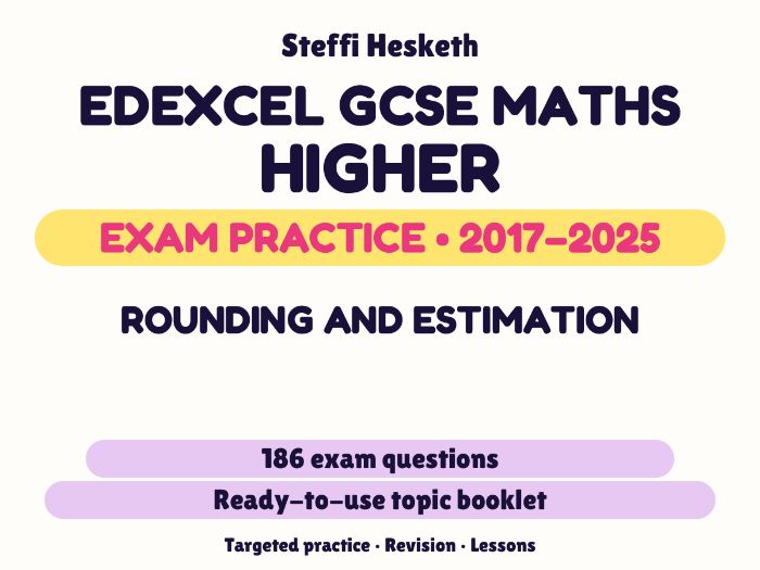 Edexcel GCSE Maths Higher: Rounding and estimation Exam Questions | 2017-2025